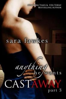 Fawkes Sara-Anything He Wants Castaway #3