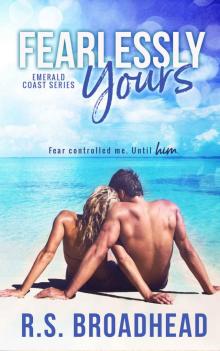 Fearlessly Yours: Emerald Coast Series