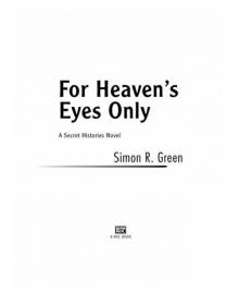 For Heaven's Eyes Only