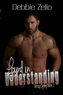 Found in Understanding: Refuge Series Book Three