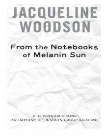 From the Notebooks of Melanin Sun