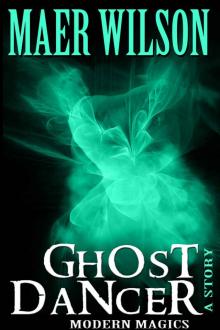 Ghost Dancer (A Modern Magics Story)