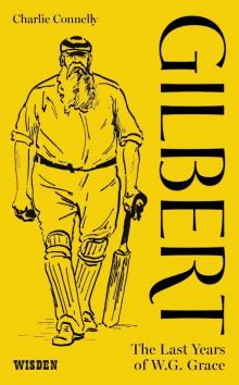 Gilbert: The Last Years of WG Grace