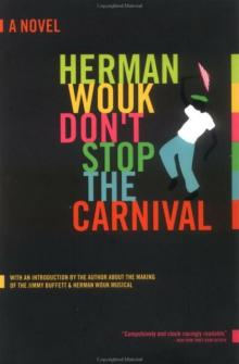 Herman Wouk - Don't Stop The Carnival