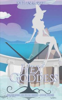 Hex Goddess (All My Exes Die from Hexes Book 3)