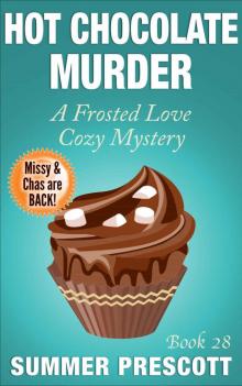 Hot Chocolate Murder: A Frosted Love Cozy Mystery - Book 28 (A Frosted Love Cozy Mysteries)