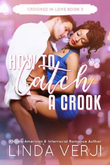 How To Catch A Crook (Crooked In Love Book 3)