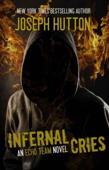 Infernal Cries: An Echo Team Urban Fantasy Novel