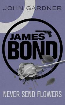 James Bond - 028 - Never Send Flowers