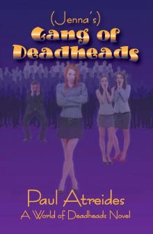 [Jenna's] Gang of Deadheads_a World of Deadheads novel