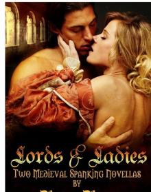 Lords and Ladies: Two Medieval Spanking Novellas