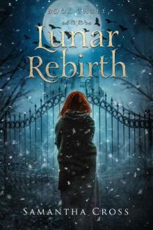 Lunar Rebirth (Lunar Rampage Trilogy Book 3)