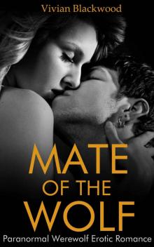 Mate of the Wolf (Paranormal Werewolf Erotic Romance)