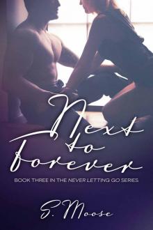 Next to Forever (Never Letting Go)