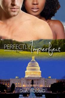 Perfectly Imperfect (Men of Whiskey Row Book 4)