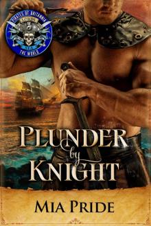 Plunder by Knight: A Pirates of Britannia World Novel