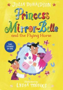 Princess Mirror-Belle and the Flying Horse