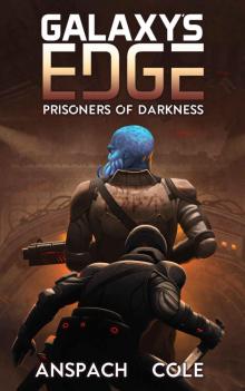 Prisoners of Darkness (Galaxy's Edge Book 6)