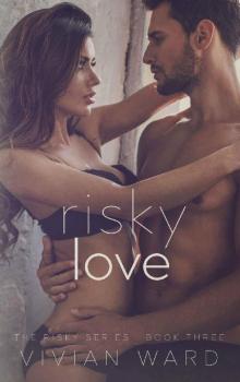 Risky Love (Dark Romance) (The Risky Series Book 3)