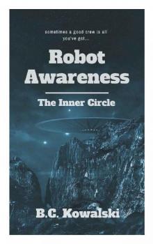 Robot Awareness: The Inner Circle