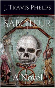 Saboteur: A Novel