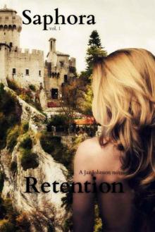 Saphora: vol.1 Retention (The Athena Universe)