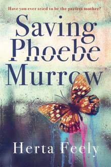 Saving Phoebe Murrow: A Novel