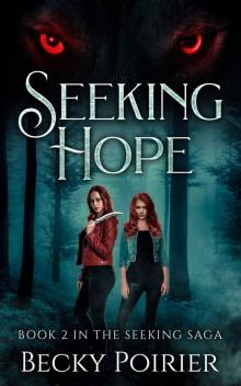 Seeking Hope: Book 2 in the Seeking Saga