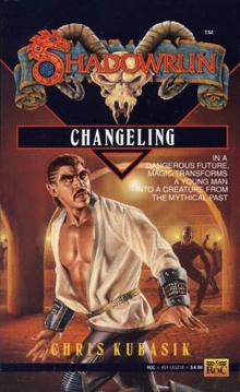 [Shadowrun 05] - Changeling