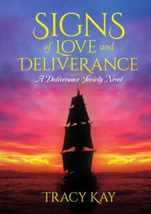 Signs of Love and Deliverance