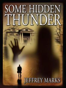 Some Hidden Thunder (U.S. Grant Mysteries)