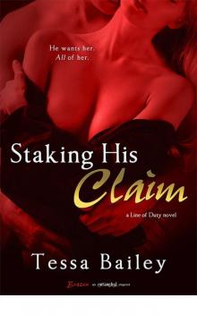 Staking His Claim (A Line of Duty Novel) (Entangled Brazen)