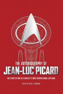 STAR TREK THE NEXT GENERATION THE AUTOBIOGRAPHY OF JEAN-LUC PICARD