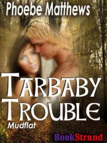 Tarbaby Trouble [Mudflat 1]