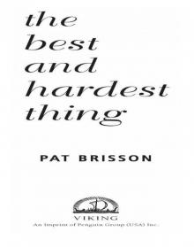 The Best and Hardest Thing