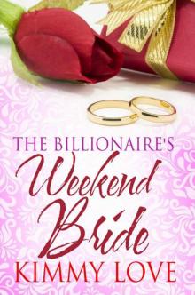 The Billionaire's Weekend Bride