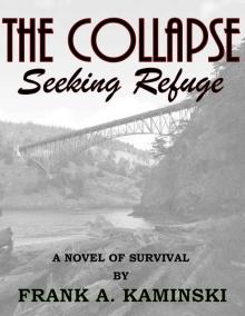 THE COLLAPSE: Seeking Refuge