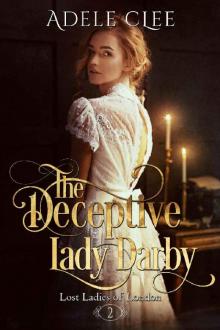 The Deceptive Lady Darby (Lost Ladies of London Book 2)