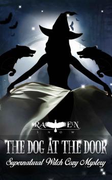 The Dog at the Door: Supernatural Witch Cozy Mystery (Lainswich Witches Book 5)