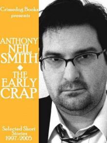 The Early Crap: Selected Short Stories, 1997-2005