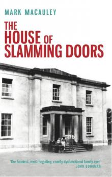 The House of Slamming Doors