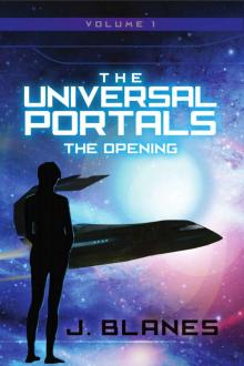 The Opening (The Universal Portals Book 1)