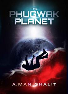 The Phugwak planet: A Journey To Another Possibility