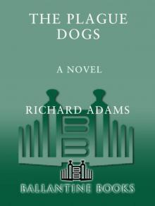 The Plague Dogs: A Novel