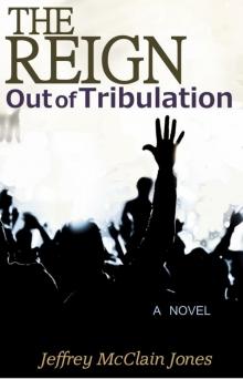 The REIGN: Out of Tribulation