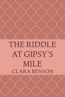 The Riddle at Gipsy's Mile (An Angela Marchmont Mystery 4)