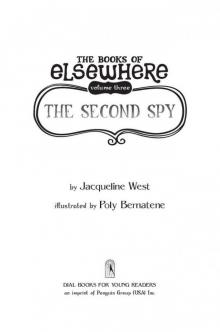 The Second Spy: The Books of Elsewhere: Volume 3