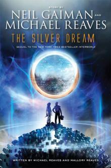 The Silver Dream: An InterWorld Novel