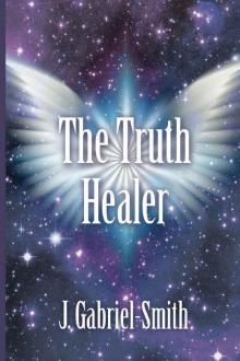 The Truth Healer: A Riveting Spiritual Psychic Thriller