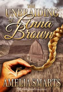 The Unbraiding of Anna Brown (Lone Star Love Book 2)